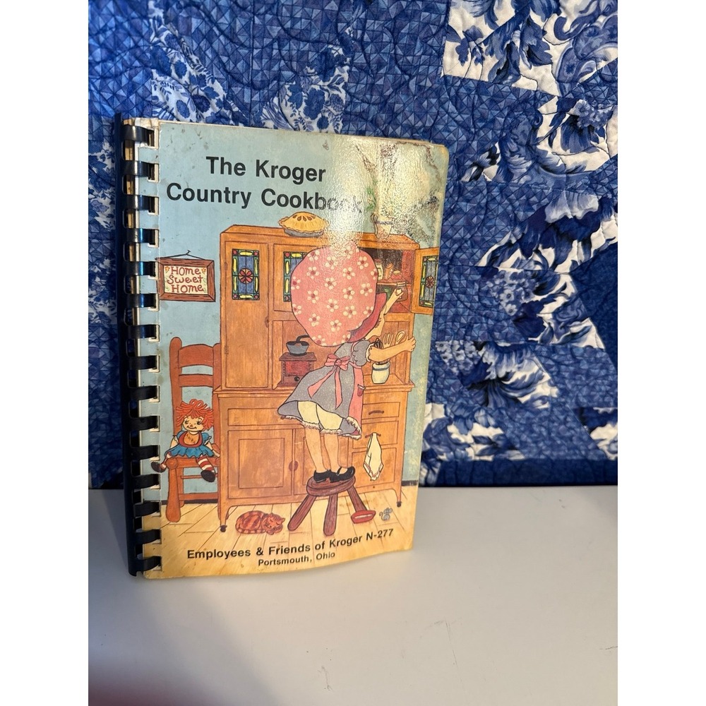 The Kroger Country Cookbook Employees & Friends 1987 Vintage Spiral Bound Ohio